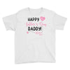 Happy Fathers Day Daddy! Baby Girl Any Name Customized Youth Tee
