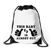 This Baby is Almost Out Drawstring Bags