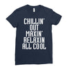 Chillin Out Maxin Relaxin All Cool Ladies Fitted T-Shirt