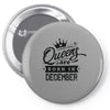 Queens Are Born In December Pin-back button