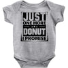Just One More Donut I Promise Baby Onesie
