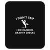 i dont trip Mousepad