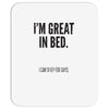 great in bed Mousepad