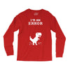 I'm an Error Long Sleeve Shirts