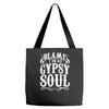 blame it on my gypsy soul Tote Bags