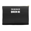 you can call me queen b Accessory Pouches