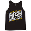 i have the high ground Tank Top