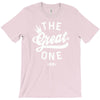 the great one T-Shirt