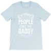 My Favorite People Call Me Daddy T-Shirt