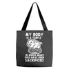 my body is a temple in which a lot of pigs have been sacificed Tote Bags