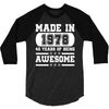 made in 1978 40 years of being awesome 3/4 Sleeve Shirt