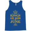 kings are born in june Tank Top