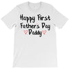Happy First Father's Day Daddy T-Shirt
