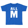 All M Toddler T-shirt