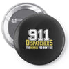911 dispatcher heroes Pin-back button