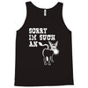 sorry i'm such an ass Tank Top