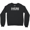 all i care about is cycling and maybe 3 people and food Crewneck Sweatshirt