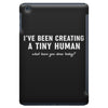 i've been creating a tiny human iPad Mini Case