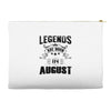 Legends Are Born In August Accessory Pouches