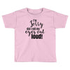 i'm sorry did i roll ... Toddler T-shirt