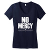 no mercy Women's V-Neck T-Shirt