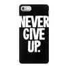 never give up 2 iPhone 7 Case