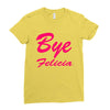 bye felicia Ladies Fitted T-Shirt