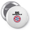 big supporter bayern munich Pin-back button