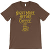 nightmare before coffee T-Shirt