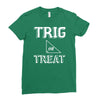 trig or treat1 Ladies Fitted T-Shirt