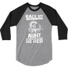 Back Of I Have A Crazy Aunt And I am not Afraid To Use Her 3/4 Sleeve Shirt