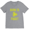 born to fidget V-Neck Tee