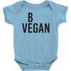 be vegan Baby Bodysuit