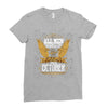 All Men Are Created Equal But Only The Best Are Born In October Ladies Fitted T-Shirt