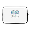 i&rsquo;m a good nurse Laptop sleeve