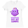 working off my lumps Ladies Fitted T-Shirt