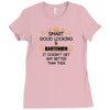 Smart Good Looking Bartender Doesnt Get Better Than Ladies Fitted T-Shirt
