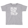 run the trap Toddler T-shirt