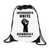 introverts unite separately in your own homes black Drawstring Bags