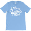 the hustle is real T-Shirt