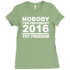 nobody for president try freedom anarchy Ladies Fitted T-Shirt