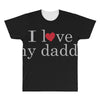 i love my daddy All Over Men's T-shirt