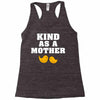 Kind As A Mother Racerback Tank