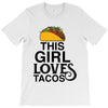 This Girl Loves Tacos T-Shirt