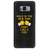 Gold Is The New Pink Fight Like A Kid! Samsung Galaxy S8 Plus