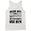 back off i have a crazy poppop and i'm not afraid to user him Tank Top