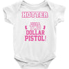 hotter than a 2 dollar pistol Baby Onesie