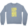 less people, more cats Crewneck Sweatshirt