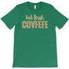 covfefe T-Shirt