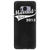 married since 2015   mens funny wedding marriage Samsung Galaxy S8 Plus Case